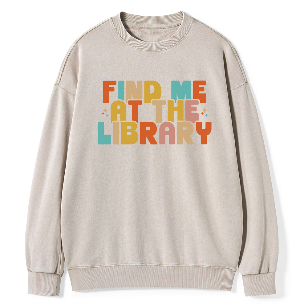 Pagewings Find Me At The Library Shirt Unisex Washed Sweatshirt