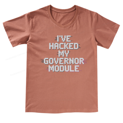 Pagewings I've Hacked My Governor Module V-neck T-shirt