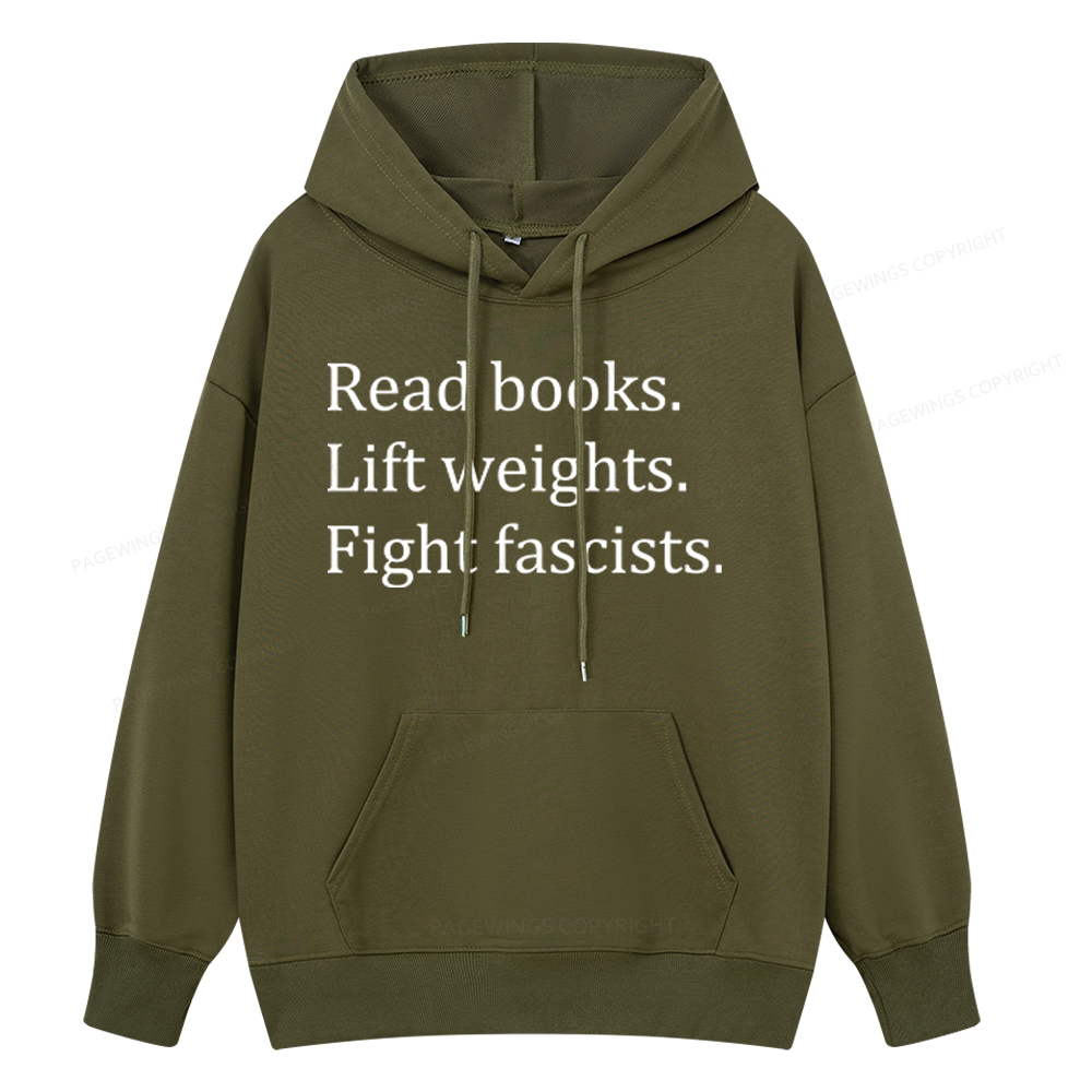 Pagewings Read Books Lift Weights Fight Fascists Unisex Classic Hoodie