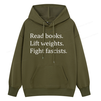 Pagewings Read Books Lift Weights Fight Fascists Unisex Classic Hoodie