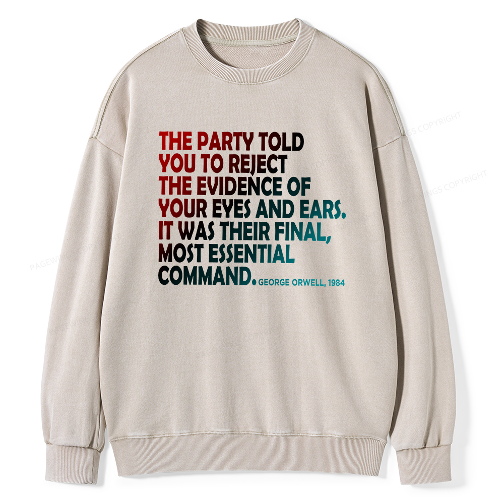 Pagewings The Party Told You To Reject Washed Sweatshirt