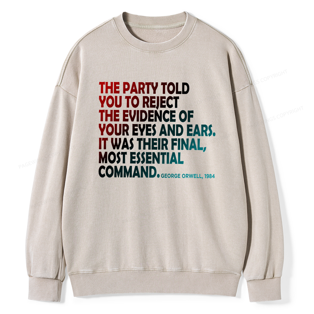 Pagewings The Party Told You To Reject Washed Sweatshirt