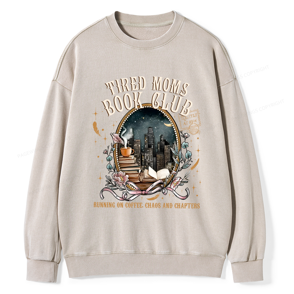 Pagewings Tired Moms Book Club Washed Sweatshirt