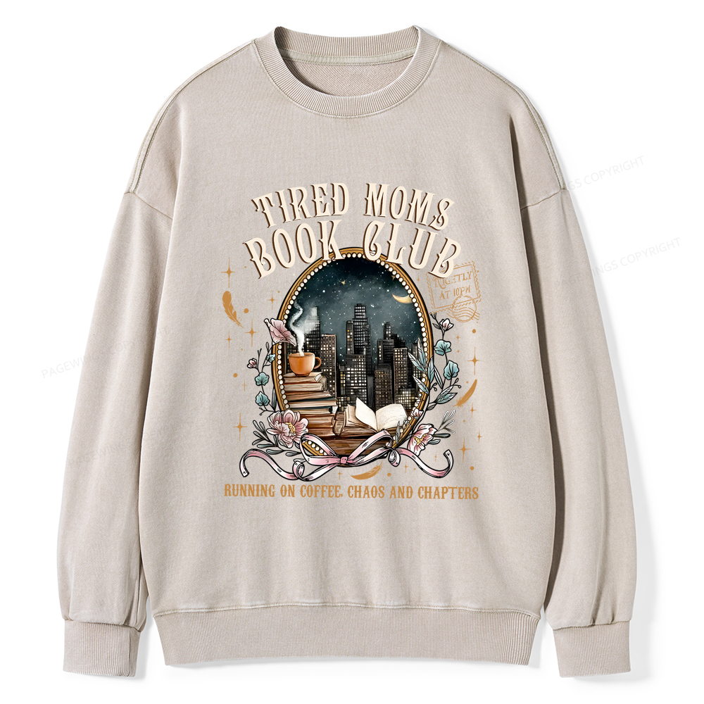 Pagewings Tired Moms Book Club Washed Sweatshirt