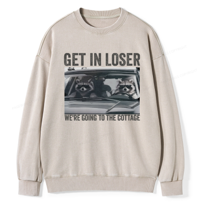 Pagewings Get In Loser We're Going To The Cottage Washed Sweatshirt