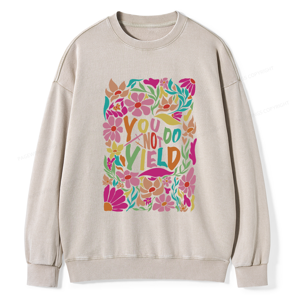 Pagewings You Do Not Yield Washed Sweatshirt
