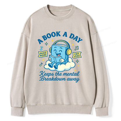 Pagewings A Book A Day Keep The Mental Breakdown Away Washed Sweatshirt