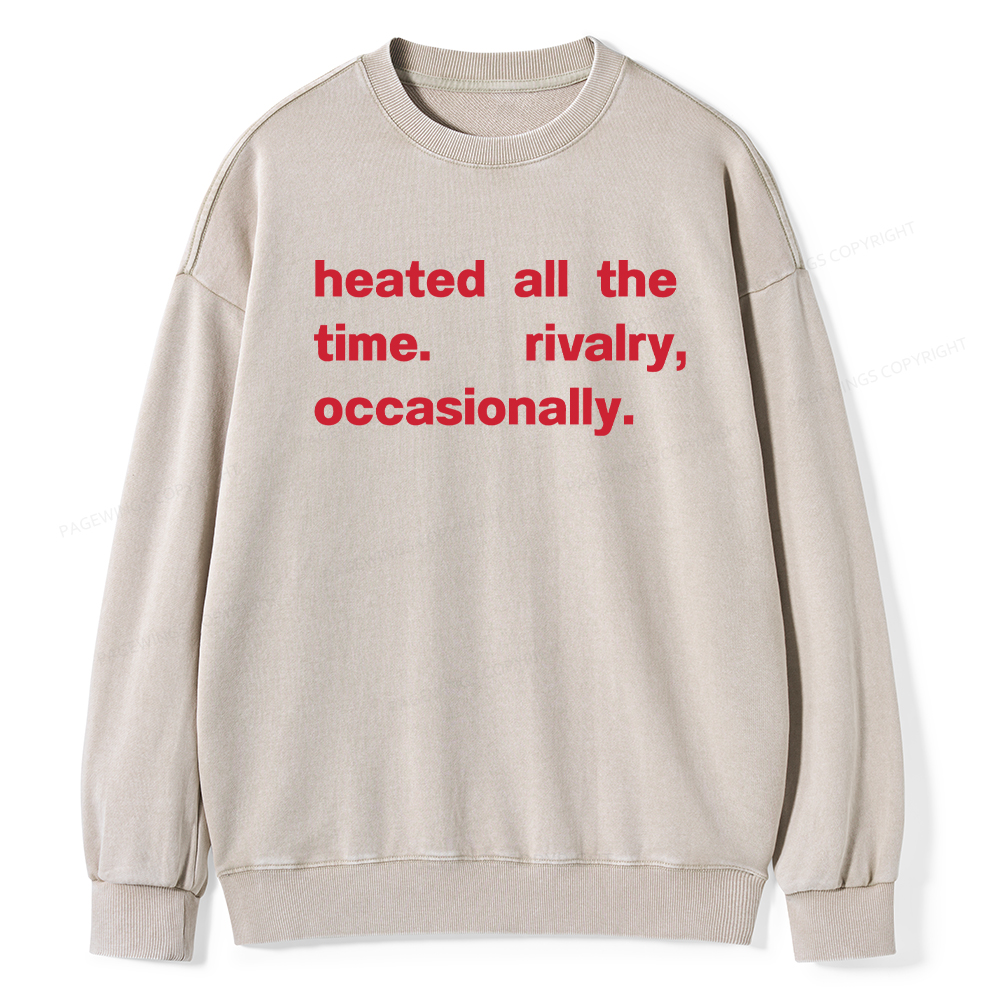 Pagewings The Time Rivalry Occasionally Washed Sweatshirt