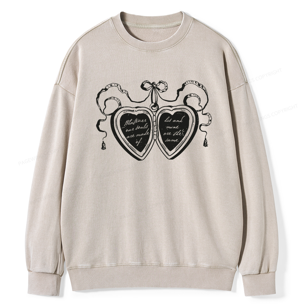 Pagewings Whatever Our Souls Are Made Of Unisex Washed Sweatshirt