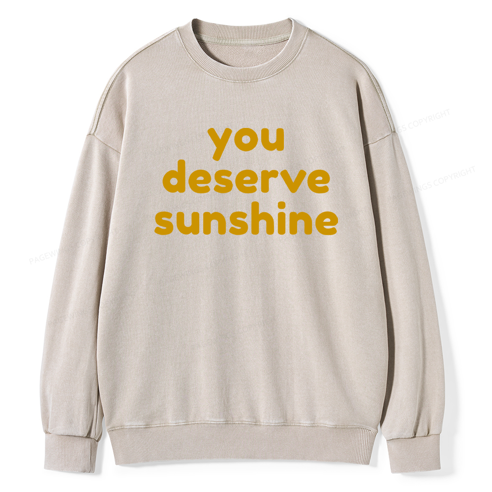 Pagewings You Deserve Sunshine Unisex Washed Sweatshirt