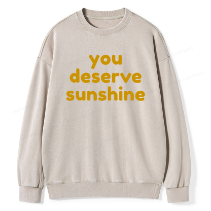 Pagewings You Deserve Sunshine Unisex Washed Sweatshirt
