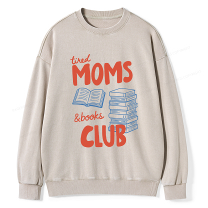 Pagewings Tired Moms Books Club Unisex Washed Sweatshirt
