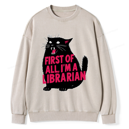 Pagewings First of All I'm a Librarian Washed Sweatshirt