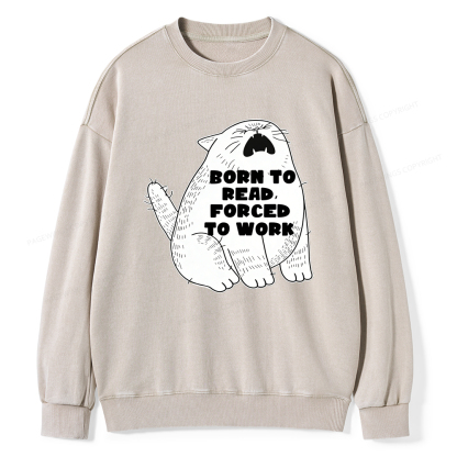Pagewings Born To Read Forced To Work Unisex Washed Sweatshirt