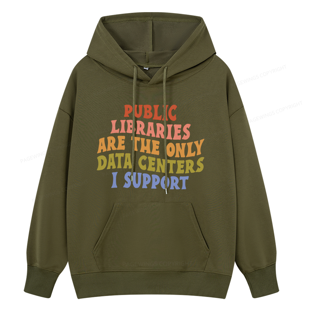 Pagewings Public Libraries are the only Data Centers I Support Unisex Classic Hoodie