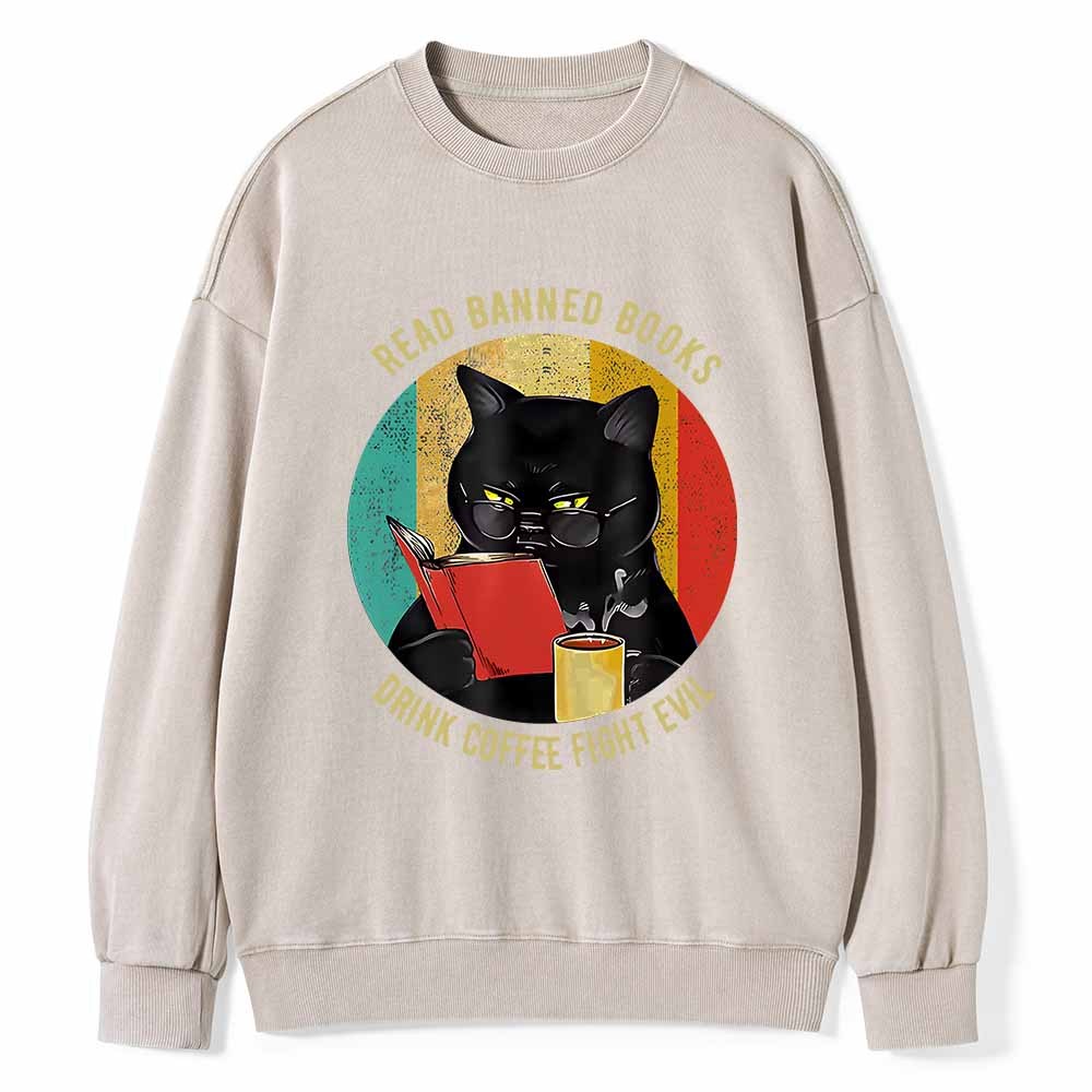 Pagewings Read Banned Books Drink Coffee Fight Evil Retro Cat Lovers T-Shirt Unisex Washed Sweatshirt