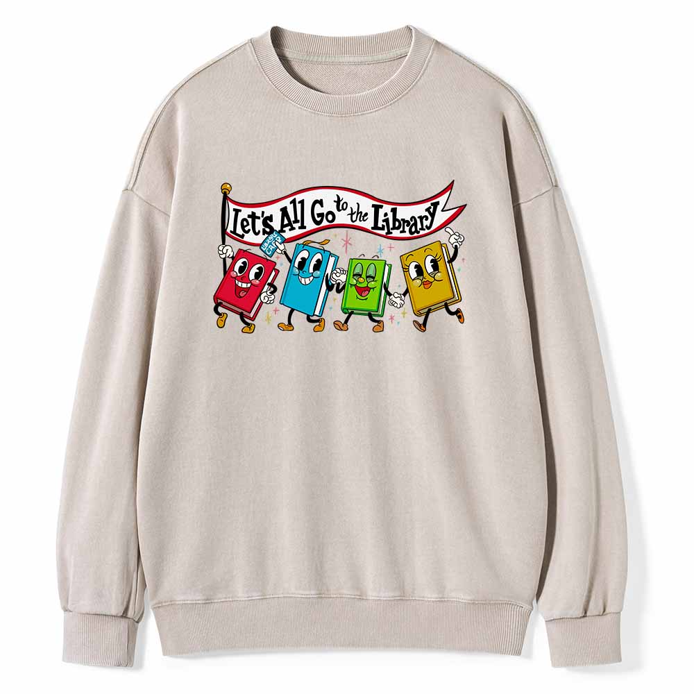 Pagewings Let's All Go to the Library T-Shirt Unisex Washed Sweatshirt