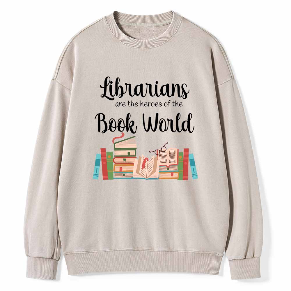 Pagewings Librarians Are The Heros Of The Book World Unisex Washed Sweatshirt