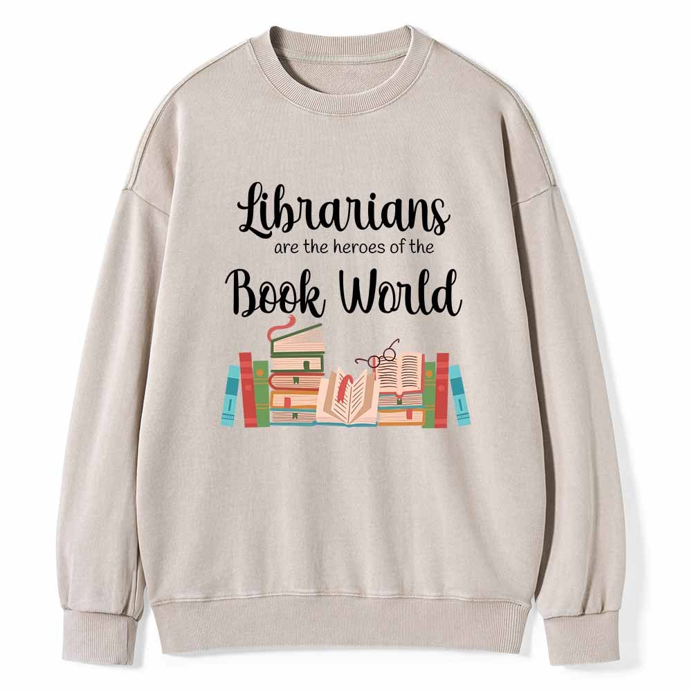 Pagewings Librarians Are The Heros Of The Book World Unisex Washed Sweatshirt