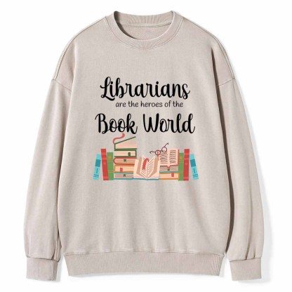 Pagewings Librarians Are The Heros Of The Book World Unisex Washed Sweatshirt