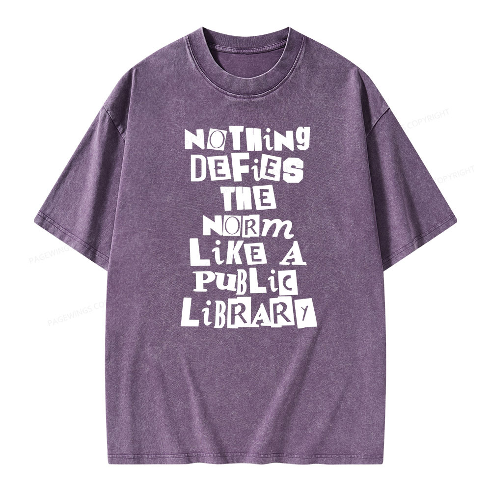 Pagewings Nothing defies the norm like a public library Unisex Washed 