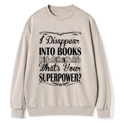 Pagewings I Disappear Into Books Unisex Washed Sweatshirt