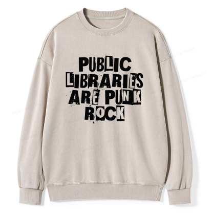 Pagewings Public Libraries Are Punk Rock Unisex Washed Sweatshirt