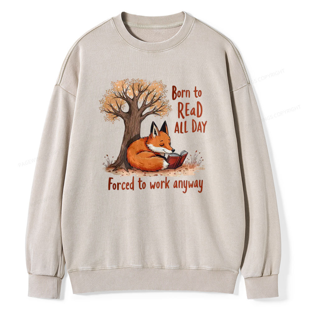 Pagewings Born to Read All Day, Fun Graphic Tee Unisex Washed Sweatshirt