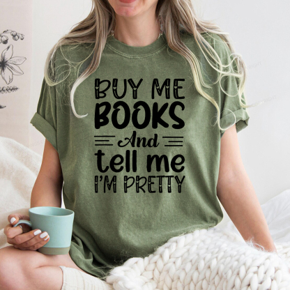 Pagewings Buy Me Books And Tell Me I'm Pretty Unisex Washed T-shirt
