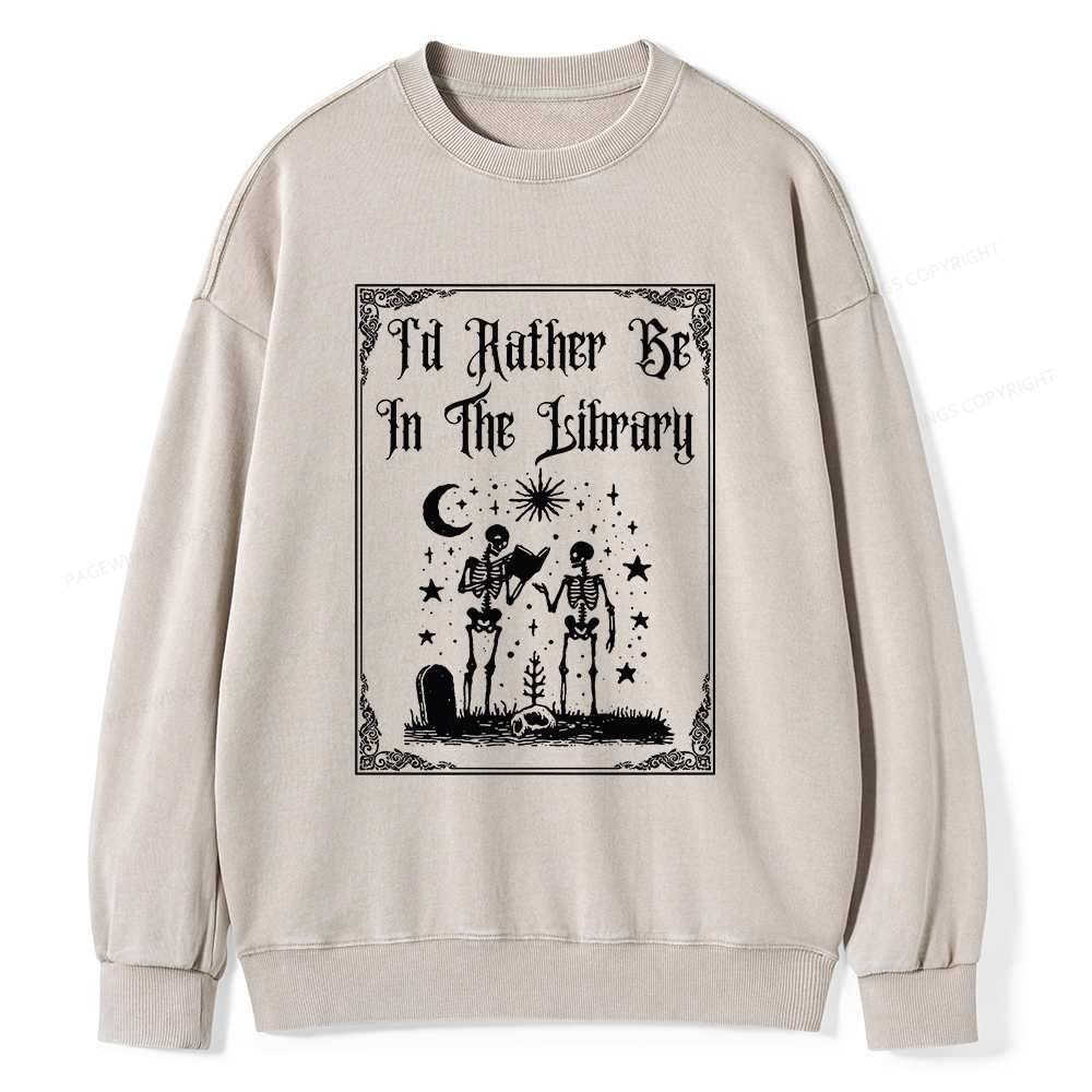 Pagewings I'd Rather Be In The Library Unisex Washed Sweatshirt