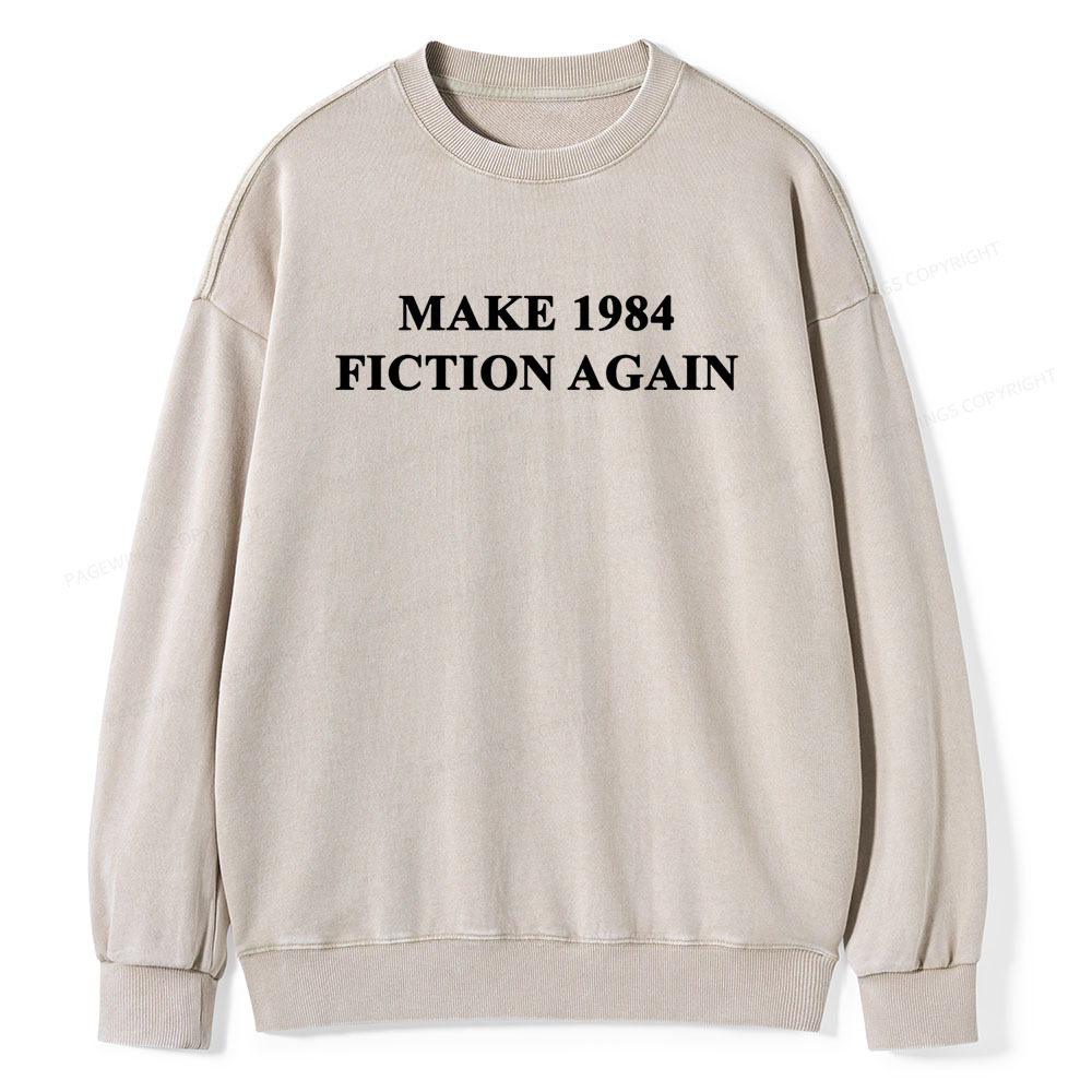 Pagewings Make 1984  Fiction Again Unisex Washed Sweatshirt