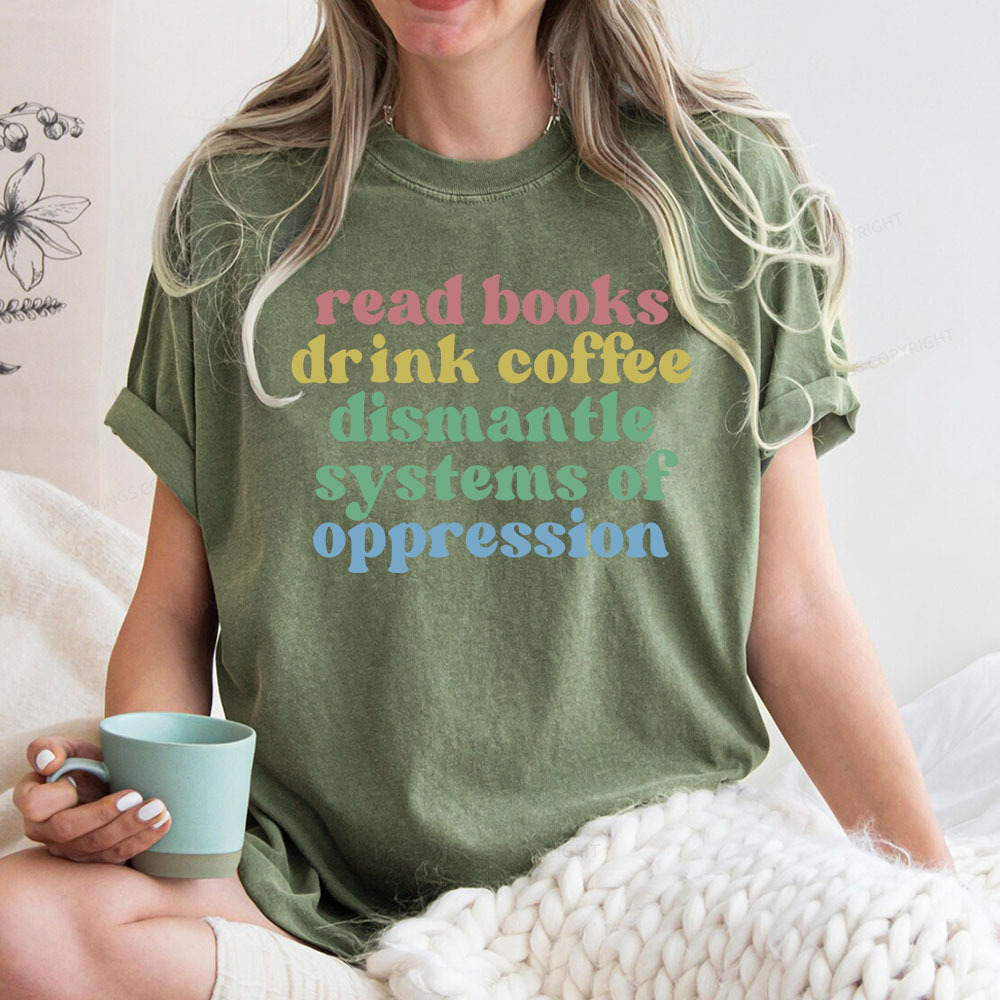 Pagewings Read Coffee Dismantle Oppression Unisex Washed T-shirt