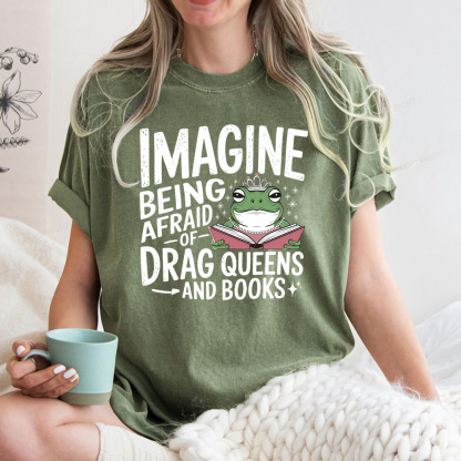 Pagewings Imagine Being Afraid Of Drag Queens And Books Unisex Washed T-shirt
