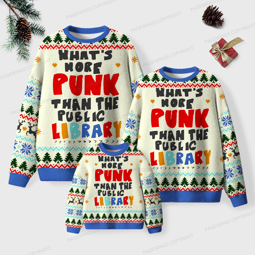 Pagewings What’s More Punk Than The Public Library Unisex Ugly Knit Sweatshirt