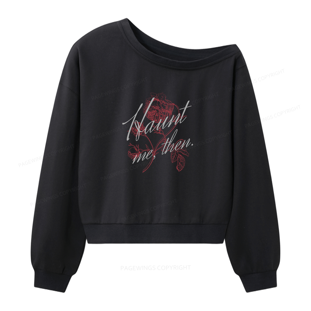 Pagewings Haunt Me Women Off Shoulder Sweatshirt