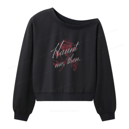 Pagewings Haunt Me Women Off Shoulder Sweatshirt