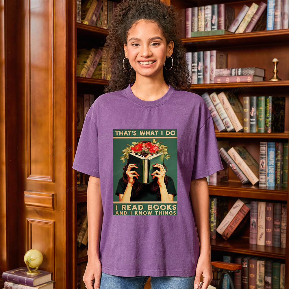 Pagewings That's What I do I Read Books and I know Things Unisex Washed T-shirt