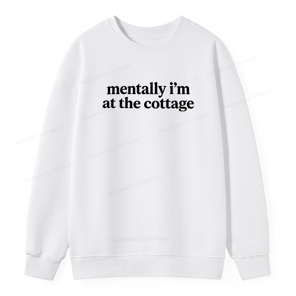 Pagewings Mentally I'm At The Cottage Unisex Classic Sweatshirt