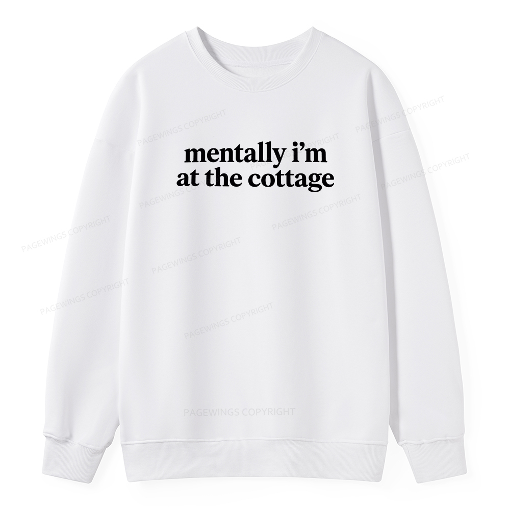 Pagewings Mentally I'm At The Cottage Unisex Classic Sweatshirt
