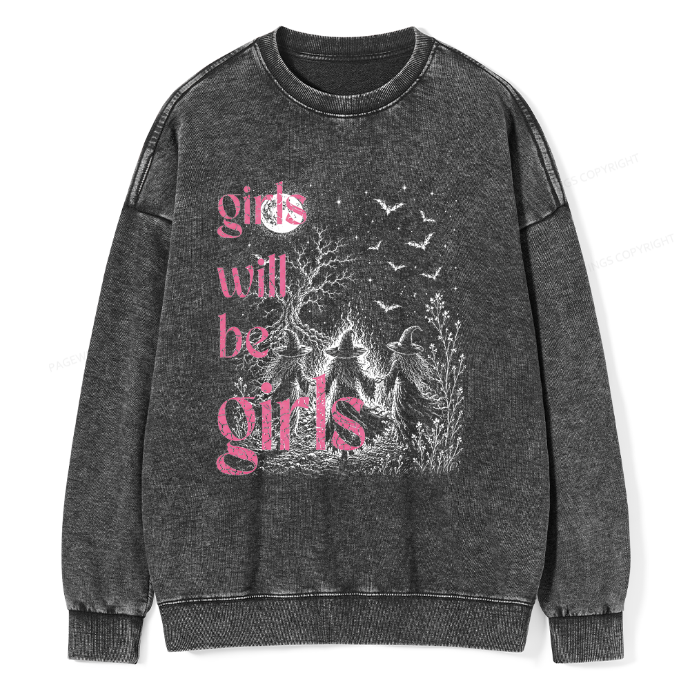 Pagewings Girls Will Be Girls Unisex Washed Sweatshirt