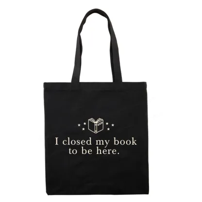 Pagewings I Closed My Book To Be Here Tote Bag