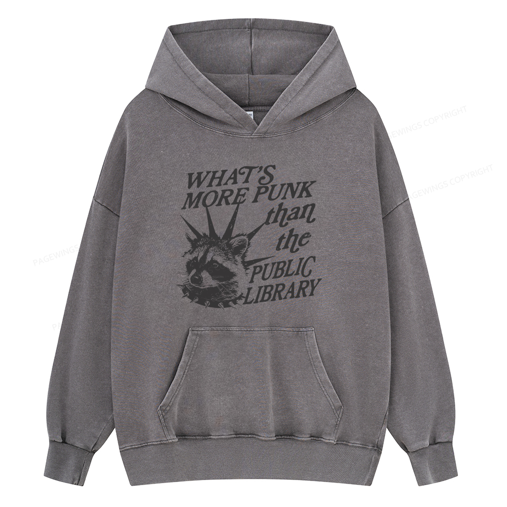 Pagewings What’s More Punk Than The Public Library Unisex Washed Hoodie