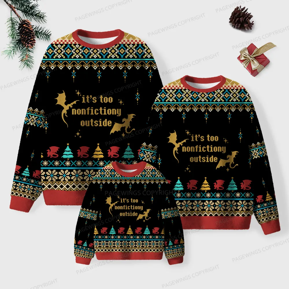 Pagewings It's Too Nonfictiony Outside Unisex Ugly Knit Sweatshirt