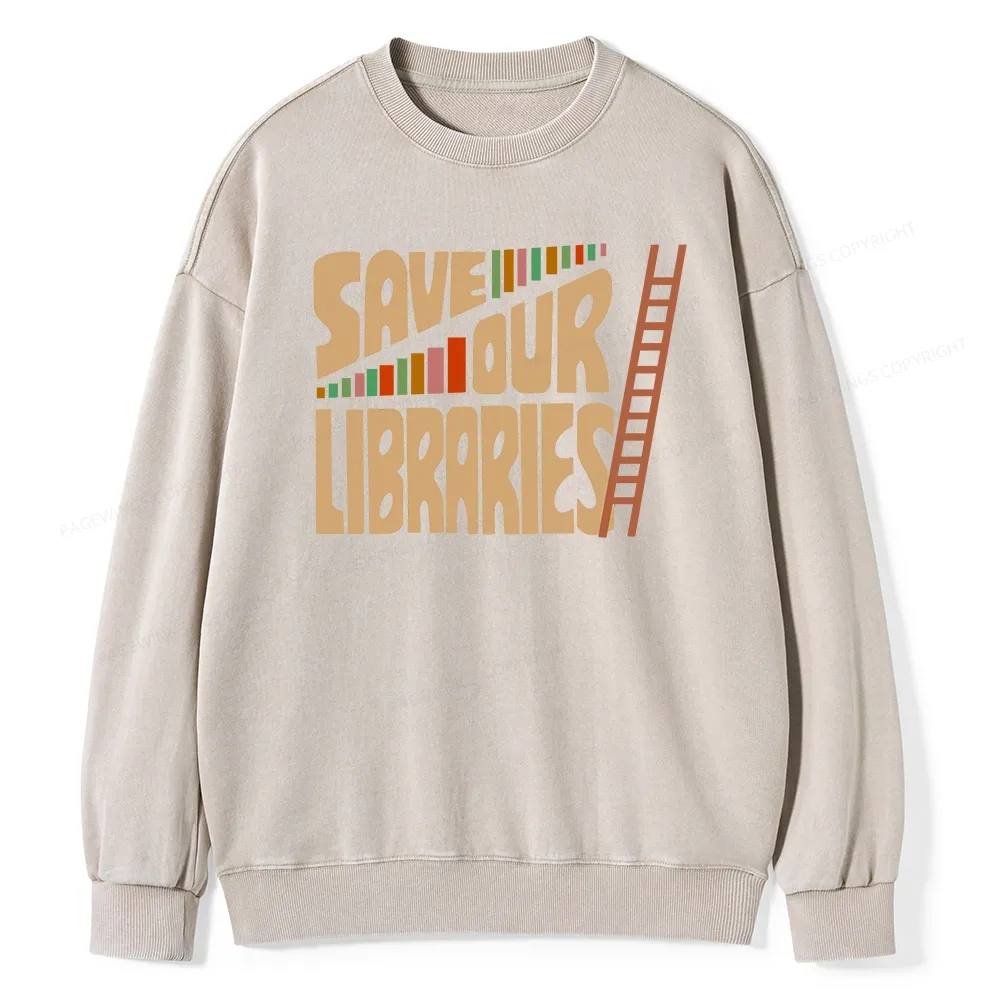 Pagewing Save Our Librarys For Keeping Reading Unisex Washed Sweatshirt