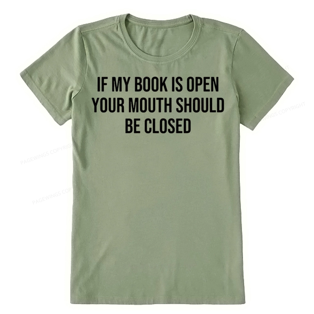 Pagewings Your Mouth Should Be Closed Unisex Classic T-shirt