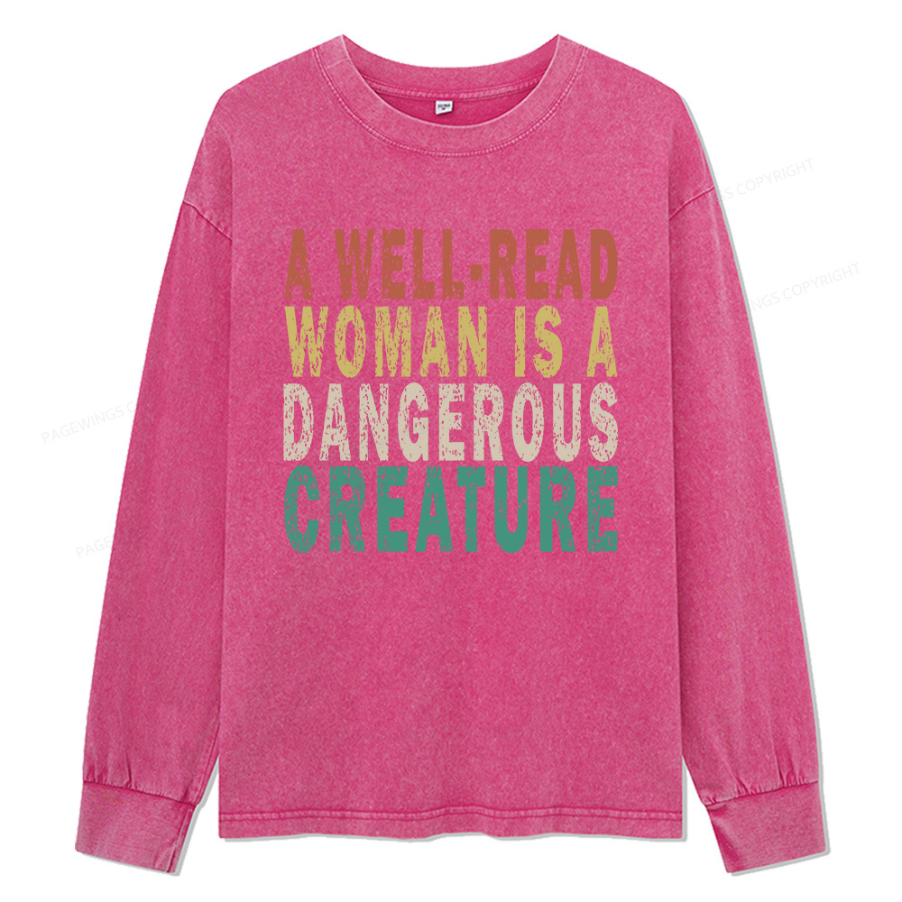 Pagewings A Well-Read Woman Is A Dangerous Creature Unisex Washed Long Sleeve T-shirt