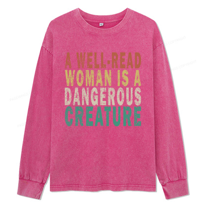 Pagewings A Well-Read Woman Is A Dangerous Creature Unisex Washed Long Sleeve T-shirt