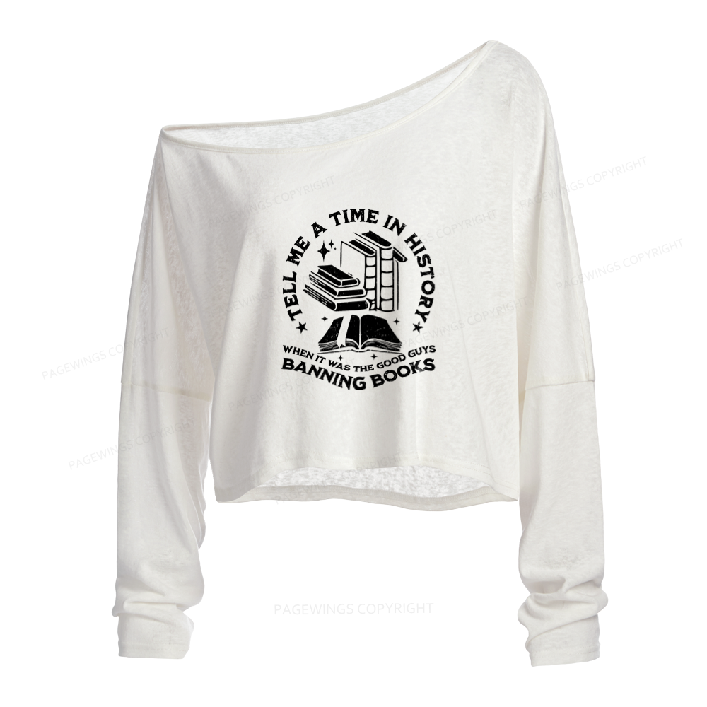 Pagewings When It Was Good Guys Banning Books Slouchy Long Sleeve Off Shoulder T-shirt