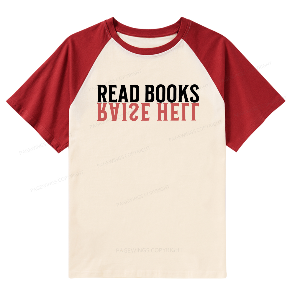 Pagewings Raise Hell Read Books Raglan T-shirt