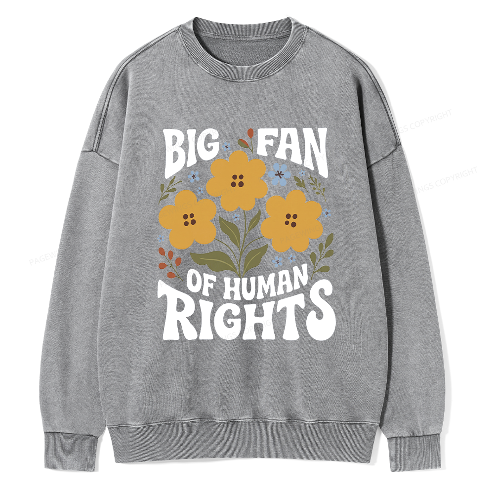 Pagewings Big Fan of Human Rights Unisex Washed Sweatshirt